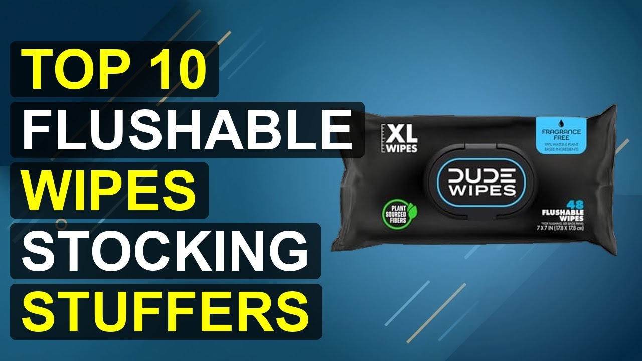 Top 10 Flushable Wipes Stocking Stuffers 2026 | 2026 Flushable Wipes Stocking Stuffers