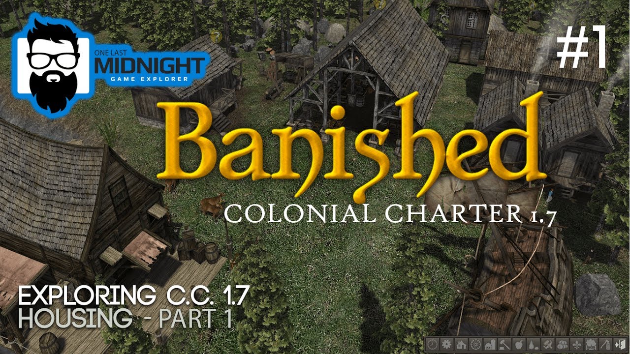 Banished Colonial Charter 1.7 - EXPLORING C.C. MOD - HOUSING - PART 1 - Lets Play CC 1.7