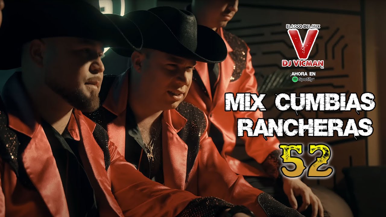 Mix Cumbias Rancheras 52 - Dj Vicman Chile