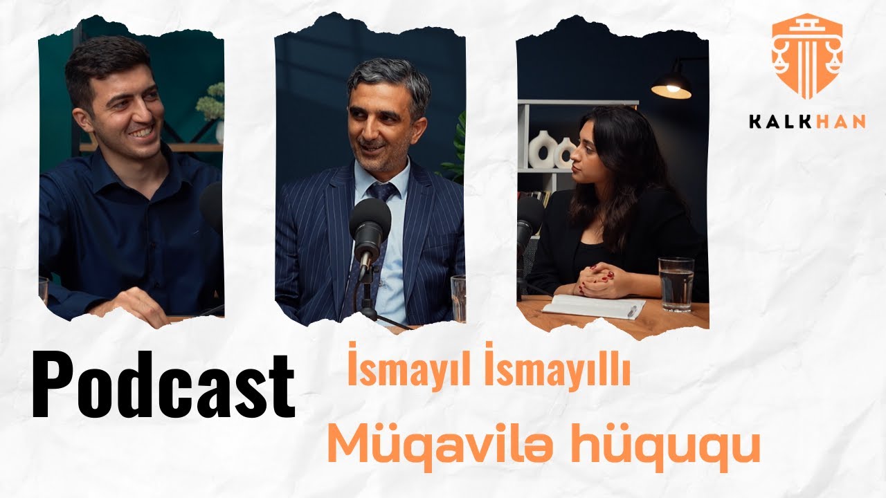 Müqavilə hüququ - Müqavilənin standart şərtləri | KalkHan Podcast - İsmayıl İsmayıllı ilə