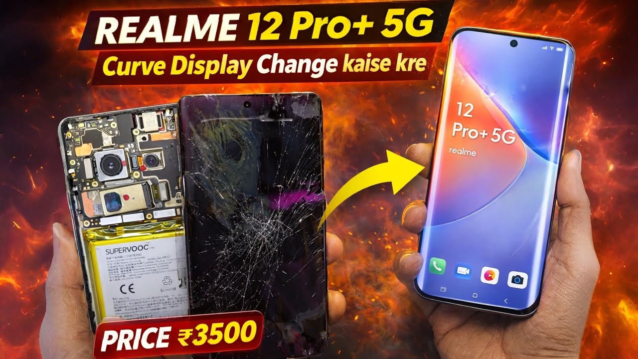Realme 12 Pro+ 5G Curve Display Change 😱 | Sirf ₹3500 Me Full Repair