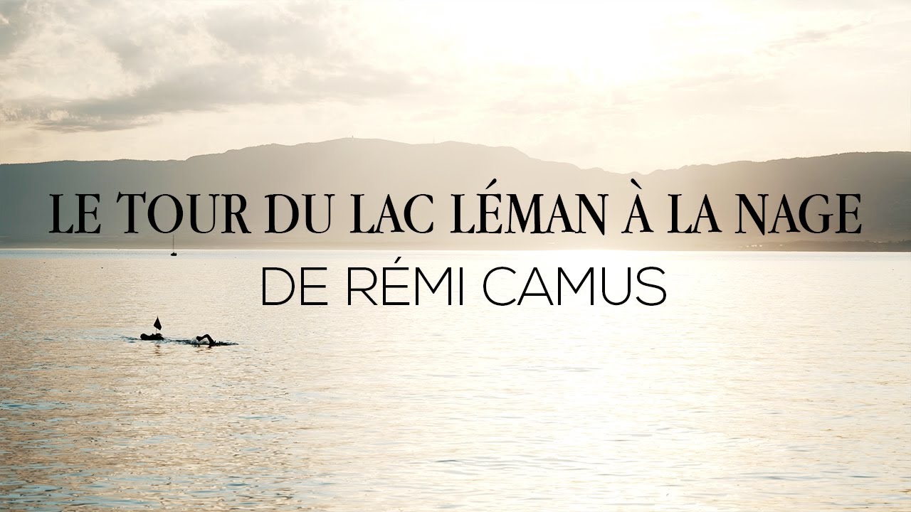 Le tour du lac Léman à la nage de Rémi Camus