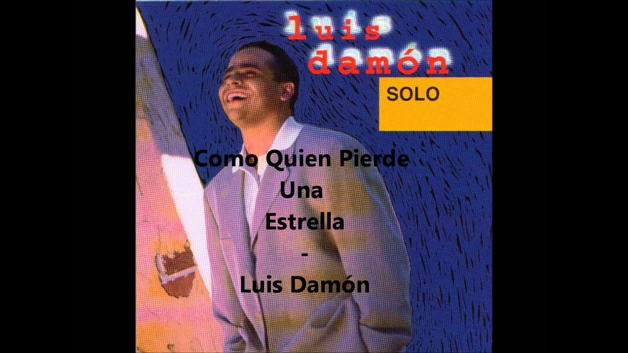 Como Qui&eacute;n Pierde Una Estrella (Salsa) - Luis Dam&oacute;n
