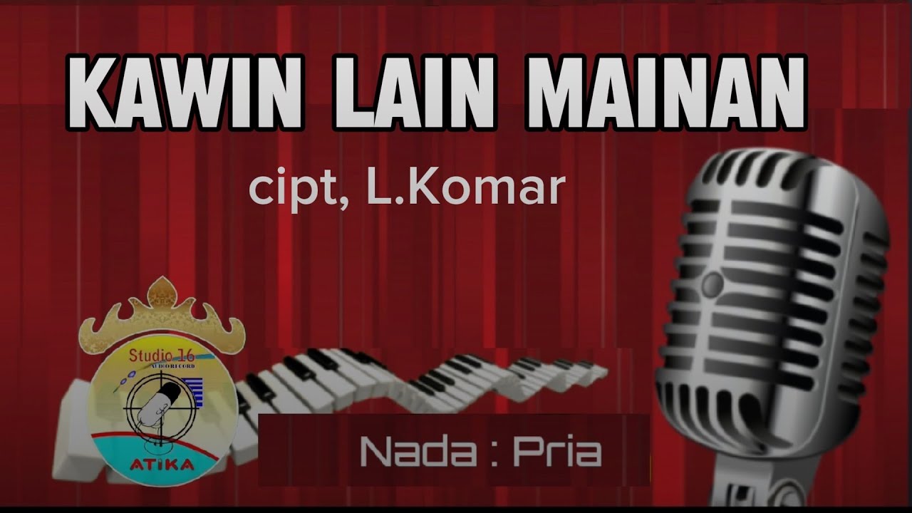 KAWIN LAIN MAINAN Karaoke nada pria - cipt, L.Komar - lagu lampung no vokal