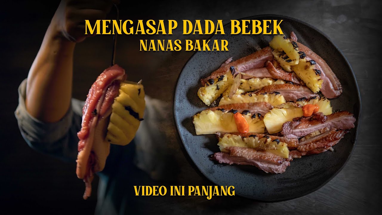 NANAS & DADA BEBEK YANG DIASAP & DIPANGGANG DARI BALI! MANIS, PEDAS, GURIH!