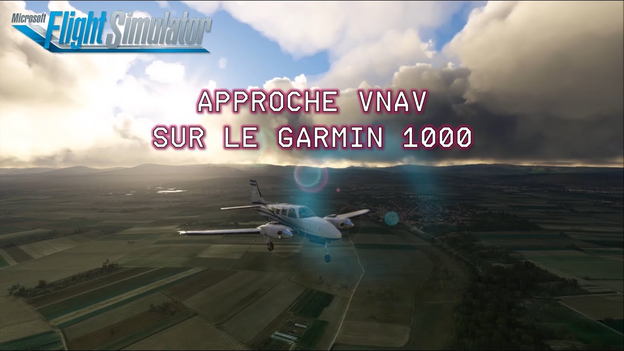 FS 2020 | Tuto - Approche VNAV sur le G1000