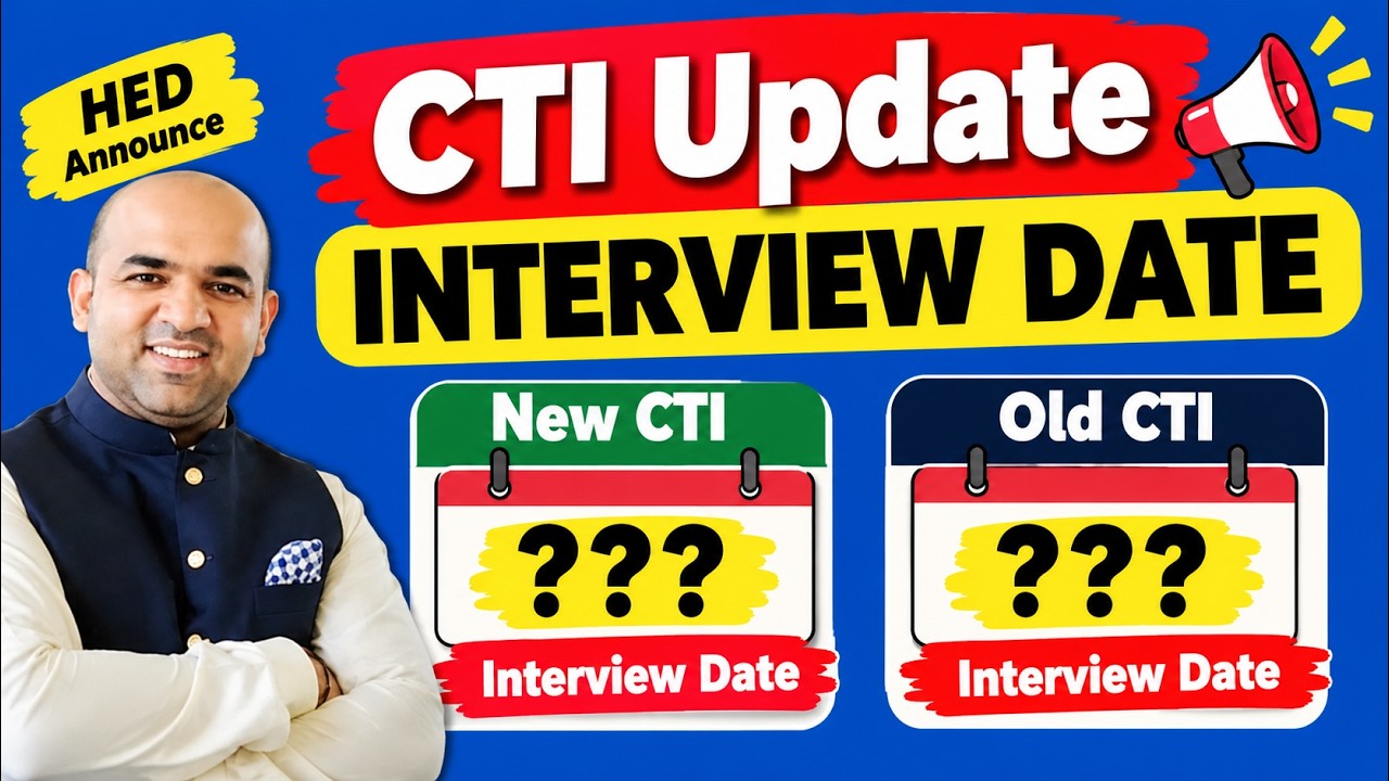 CTI Latest Update | Interview Dates Changed? | New CTI vs Old CTI Schedule | HED News 2026