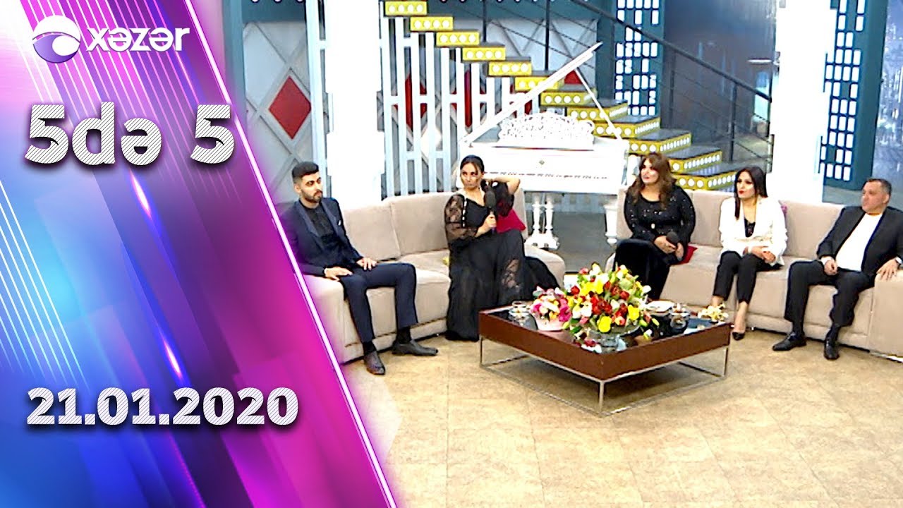 5də 5 - Şəbnəm Tovuzlu, Mənzurə Musayeva, Çingiz Əhmədov, Ülfət Ömərov, Yeganə Zahidqızı 21.01.2020