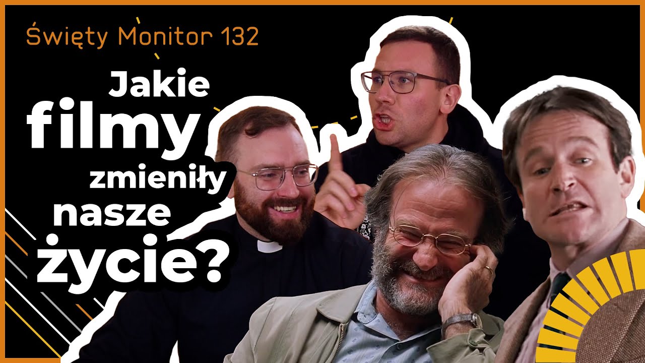 Jakie filmy zmieniły nasze życie? | Święty Monitor 132
