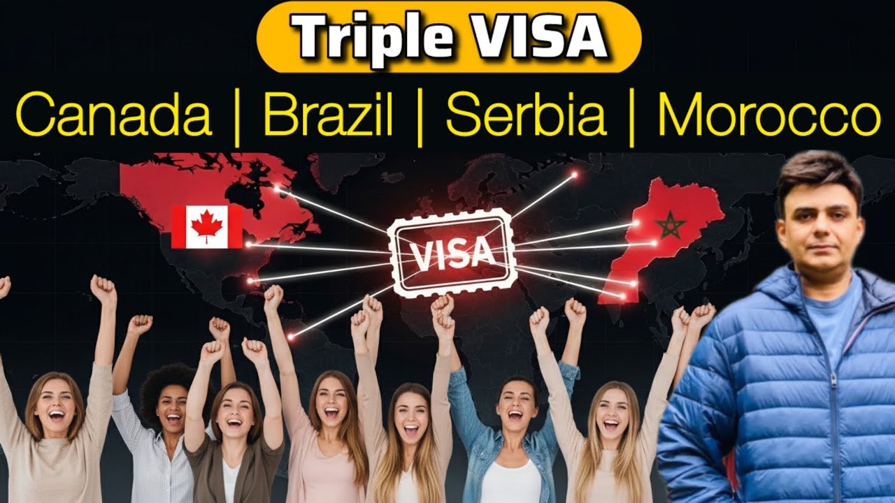 Triple VISA: Canada | Brazil | Serbia | Morocco - Golden Chances - Apply Online Free