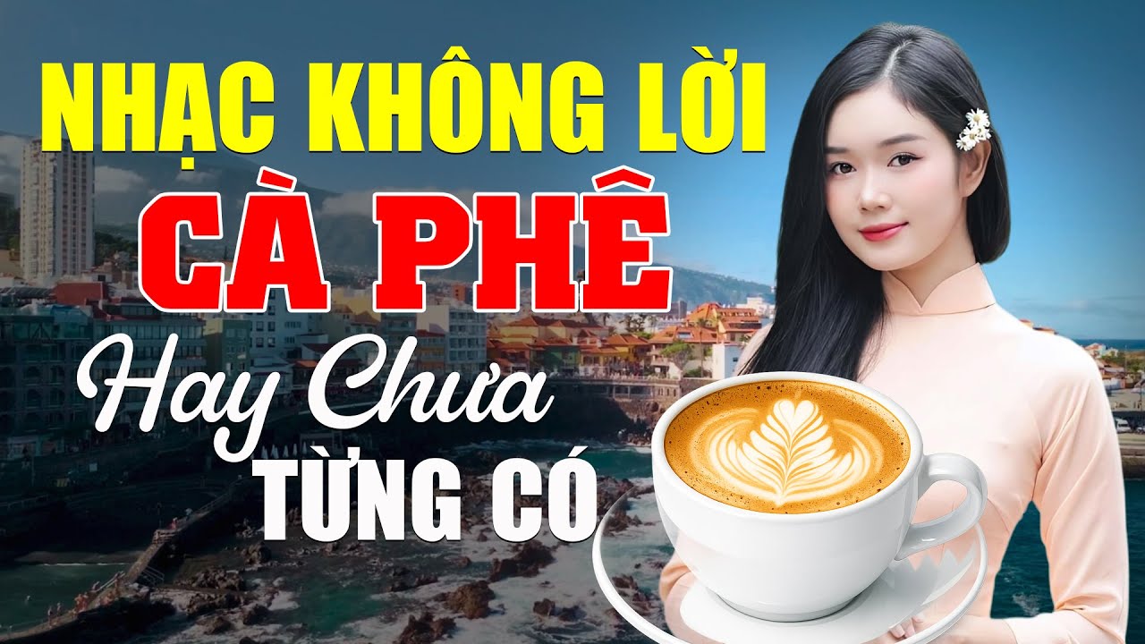 Nhạc Không Lời Uống Cà Phê HAY CHƯA TỪNG CÓ - Hòa Tấu Guitar Rumba Trữ Tình Ngọt Ngào Cảm Xúc