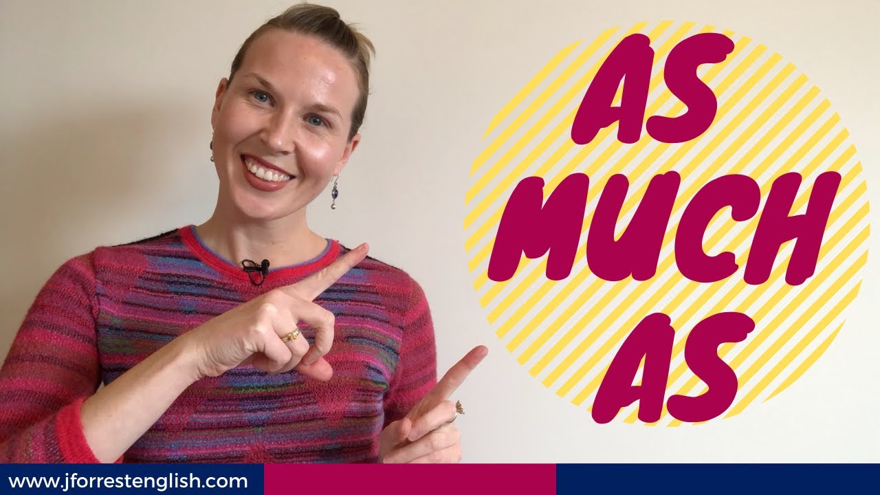 As Much As -  How to Use 