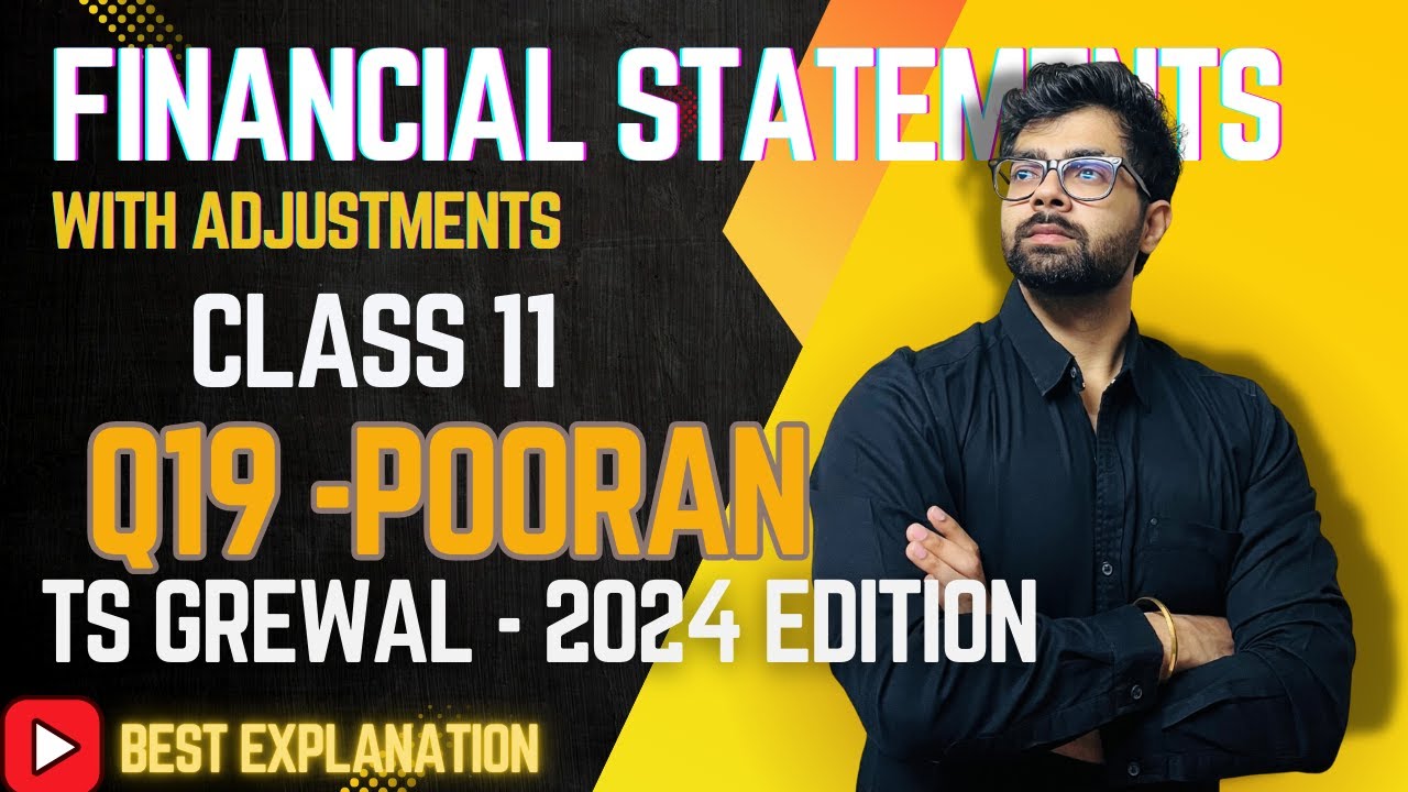 Financial Statement Analysis Final Accounts with Adjustments Q19 TS Grewal Solution POORAN