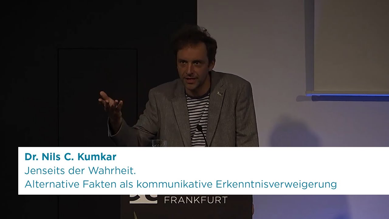 Nils C. Kumkar: Jenseits der Wahrheit. Alternative Fakten als kommunikative Erkenntnisverweigerung
