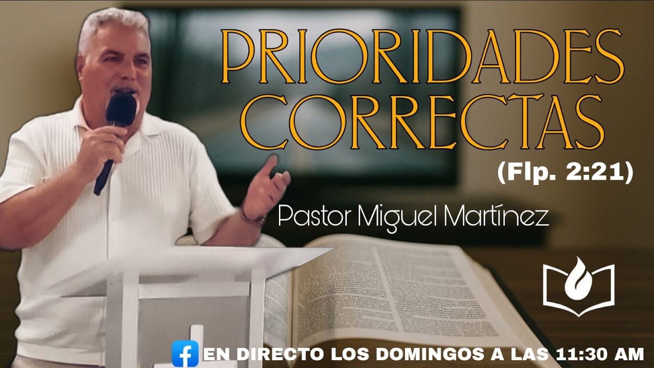 Prioridades correctas - Pastor Miguel Martínez