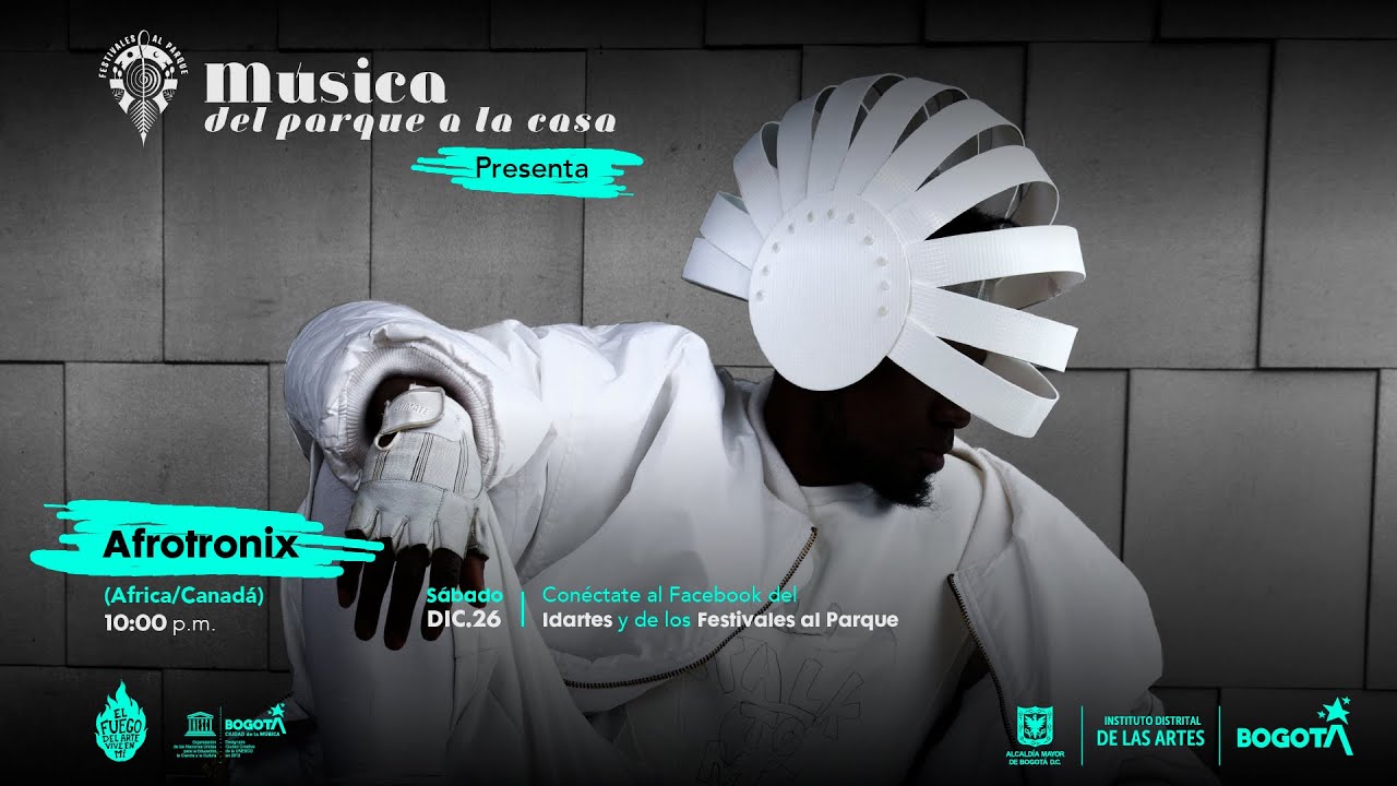 🔴 Afrotronix (Africa / Canada) en M&uacute;sica del Parque a la Casa