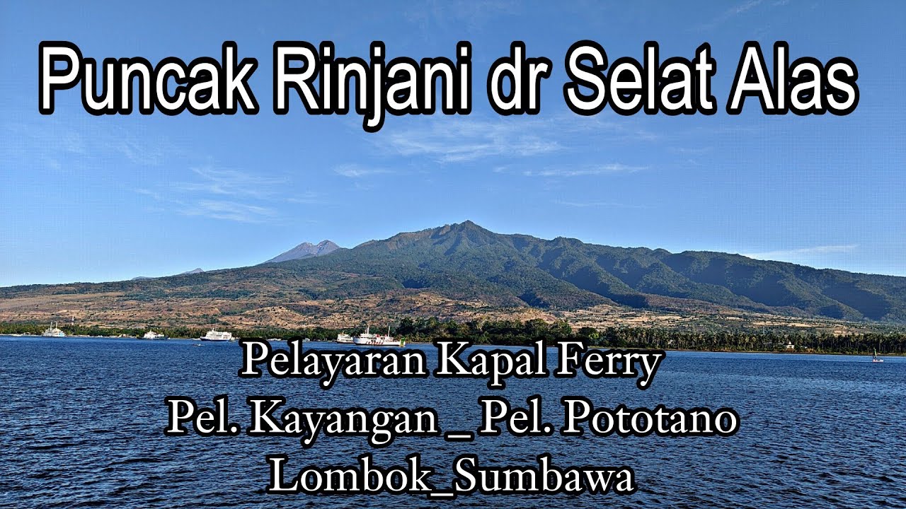 Pelayaran Kapal Ferry dari Pelabuhan Kayangan Lombok menuju ke Pelabuhan Pototano Sumbawa
