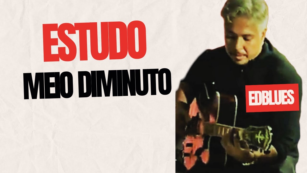 Meio Diminuto Estudo Arpejos pelo CAGED - EDBLUES