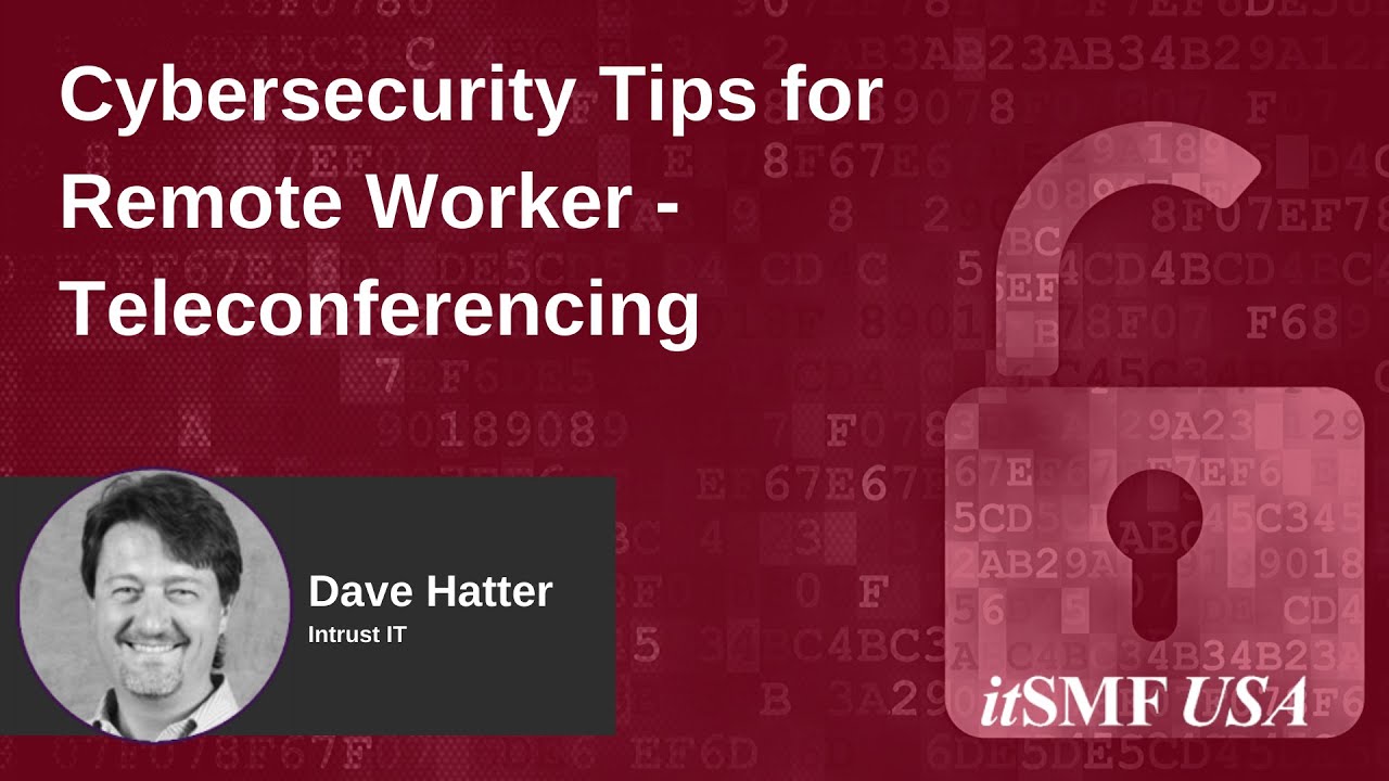 Secure Web and Teleconferencing  with Dave Hatter