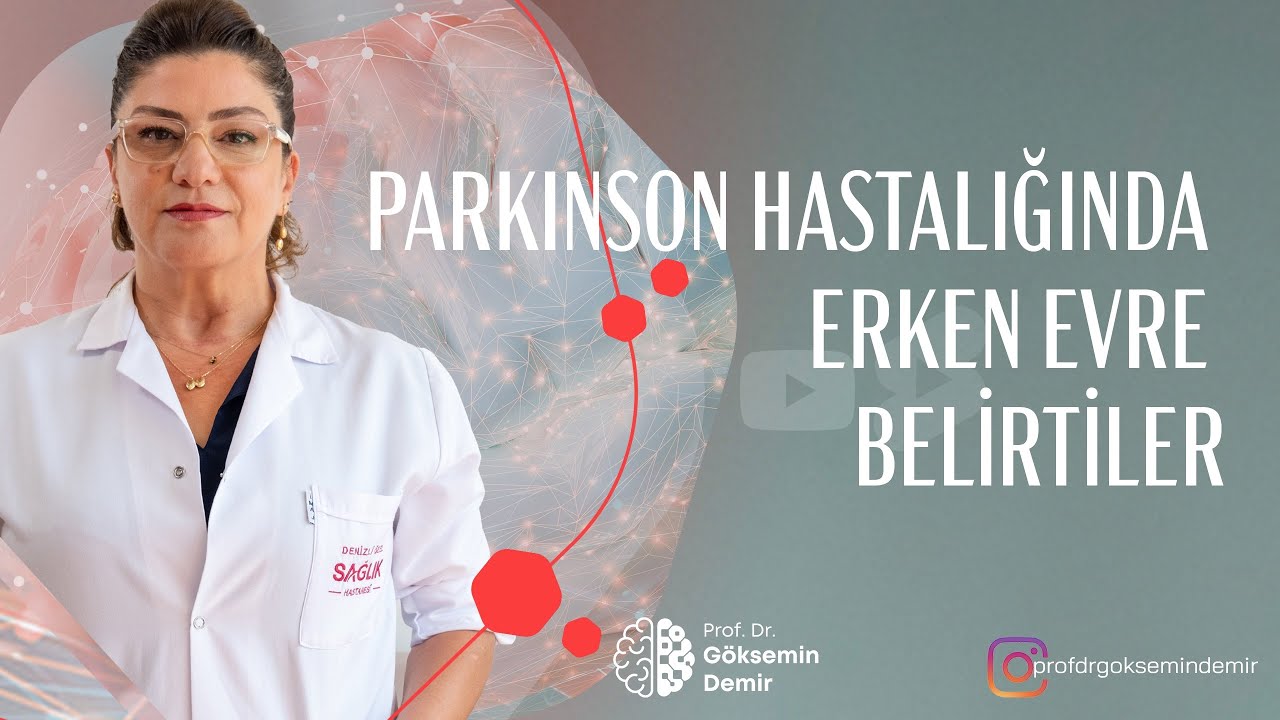 Parkinson Hastalığında Erken Evre Belirtiler