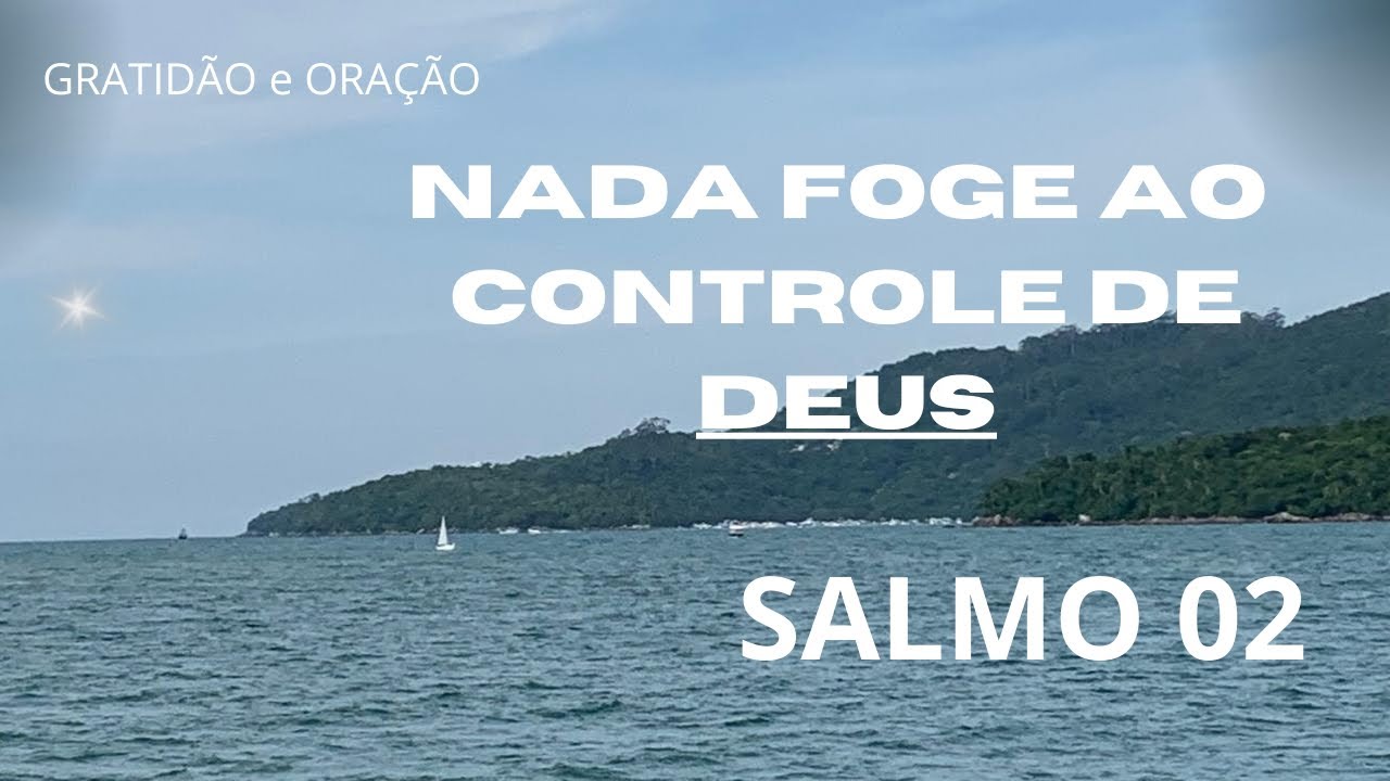 Salmo 02 - Confie: DEUS está no controle 