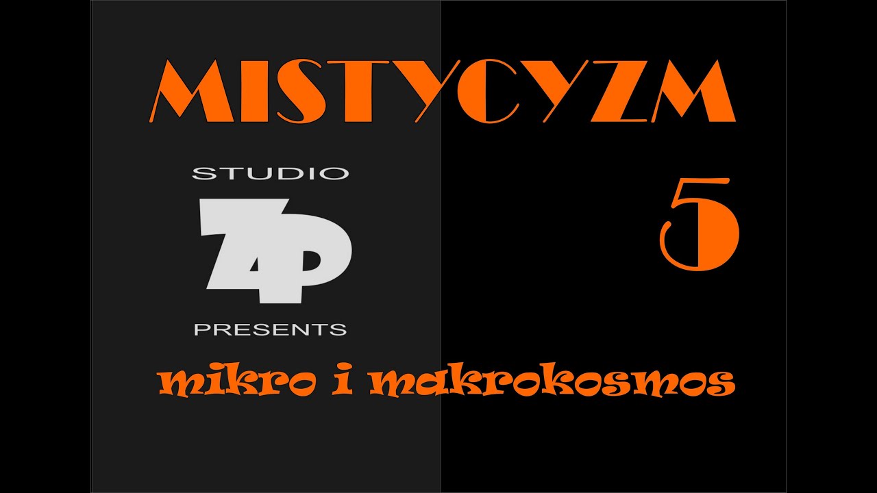 MISTYCYZM 5 - MIKRO I MAKROKOSMOS