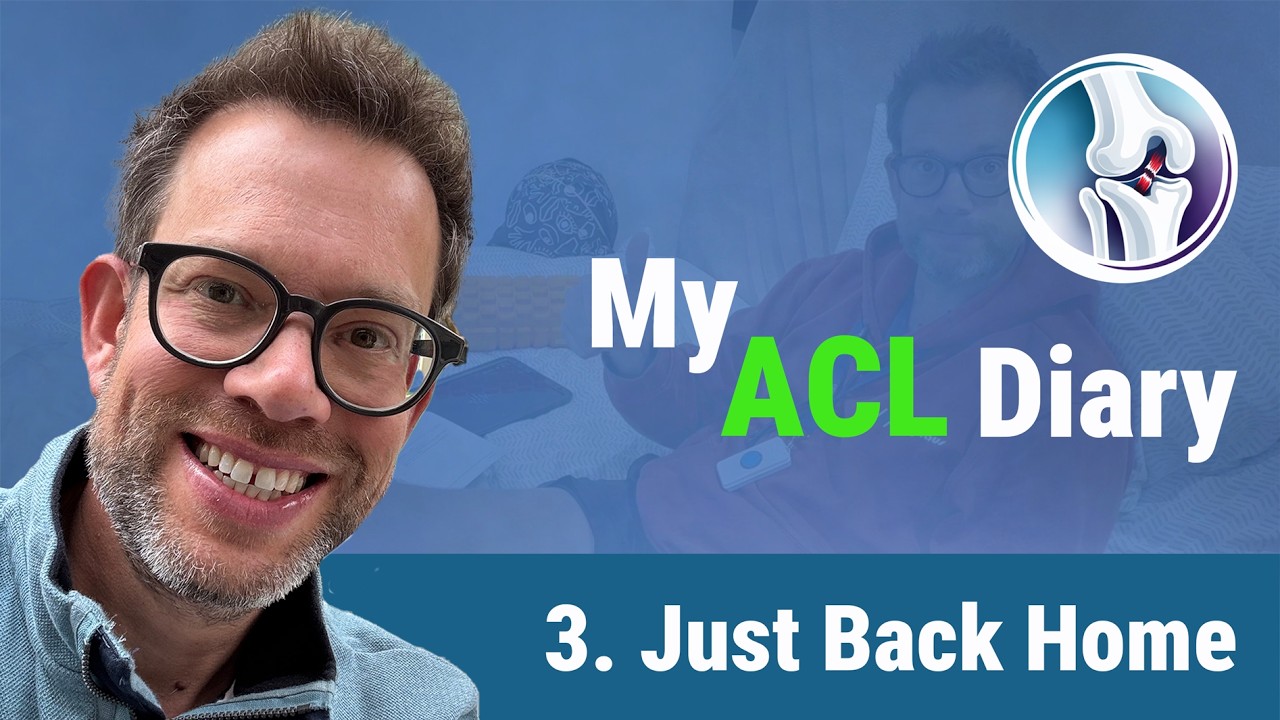 3 - Back Home After ACL Surgery – My First Recovery Update