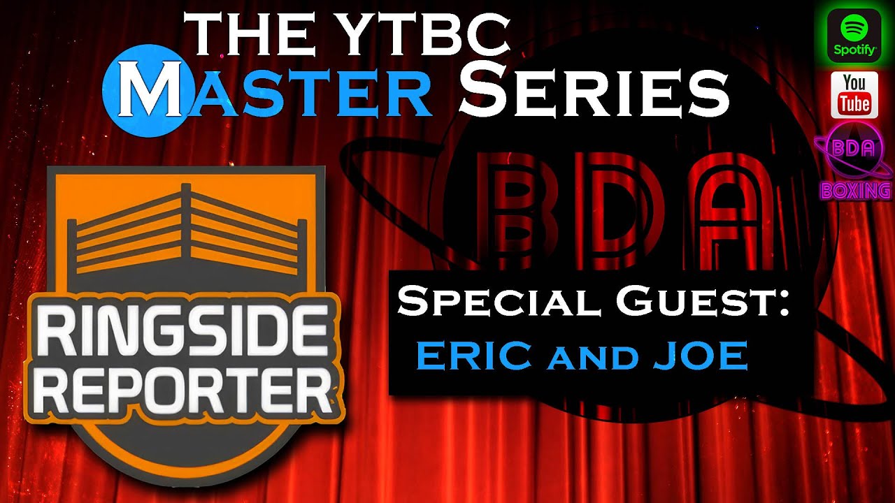 Special Guests: Eric and Joe - Ringside Reporter (Early YTBC, Changing Media, Zuffa/TKO + More!)