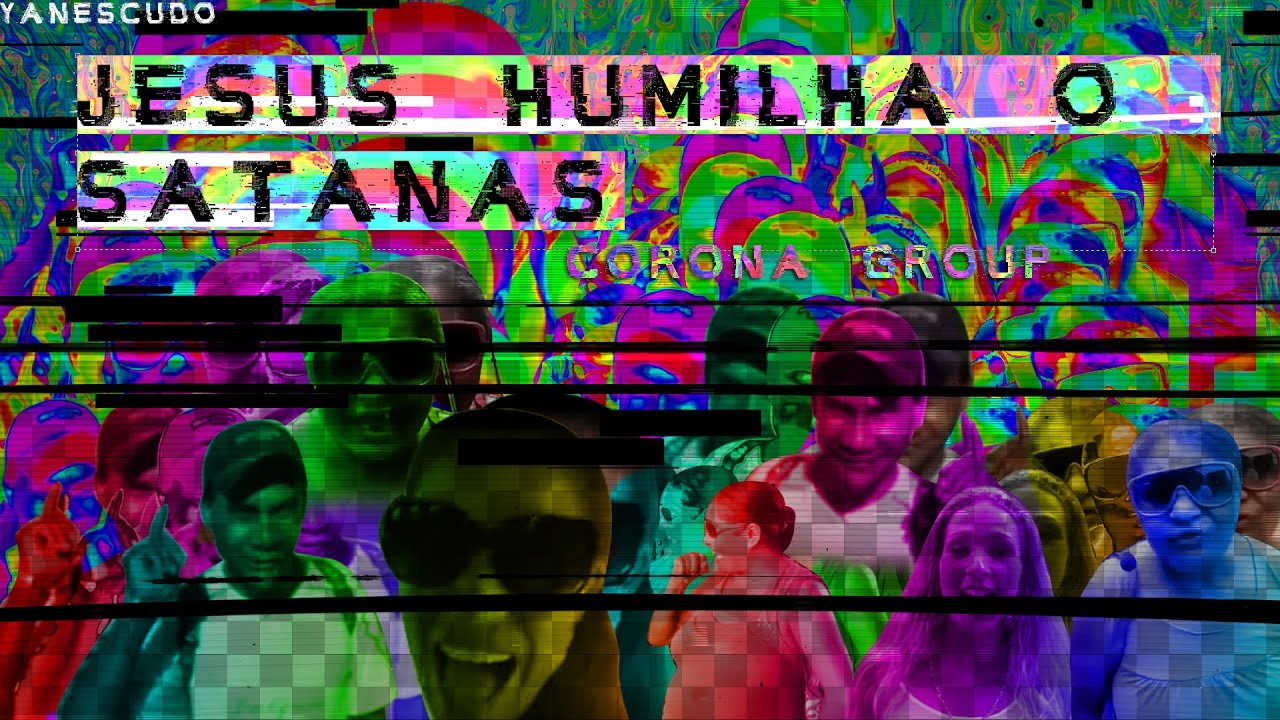 Corona Group - Jesus Humilha O Satanás