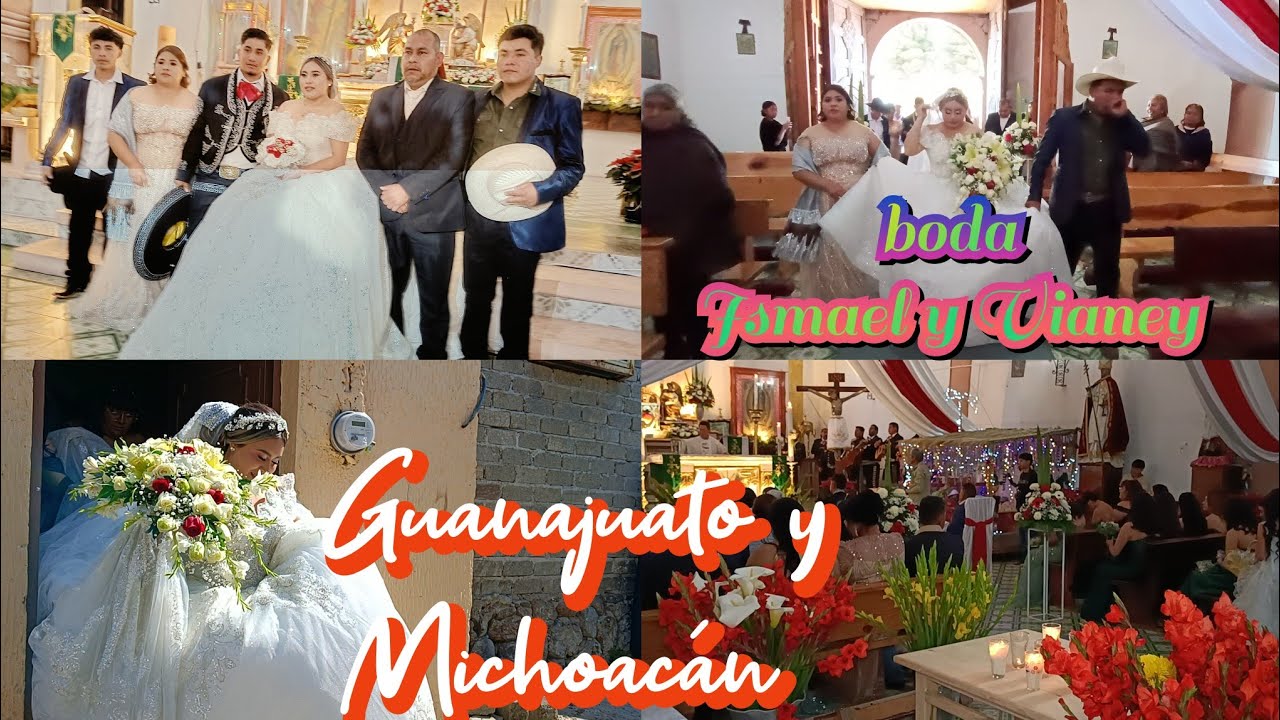 Nuestra boda Vianey y Ismael Guanajuato y Michoacán en jarácuaro 