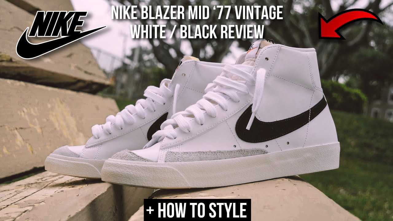 NIKE BLAZER MID ‘77 VINTAGE WHITE / BLACK REVIEW + HOW TO STYLE (BEST BUDGET SNEAKER)