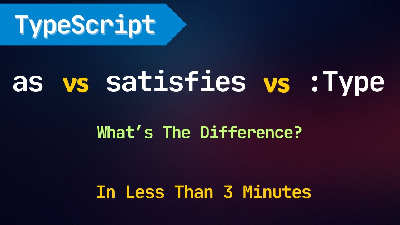 Level Up Your TypeScript: as vs. satisfies vs. Type Annotations