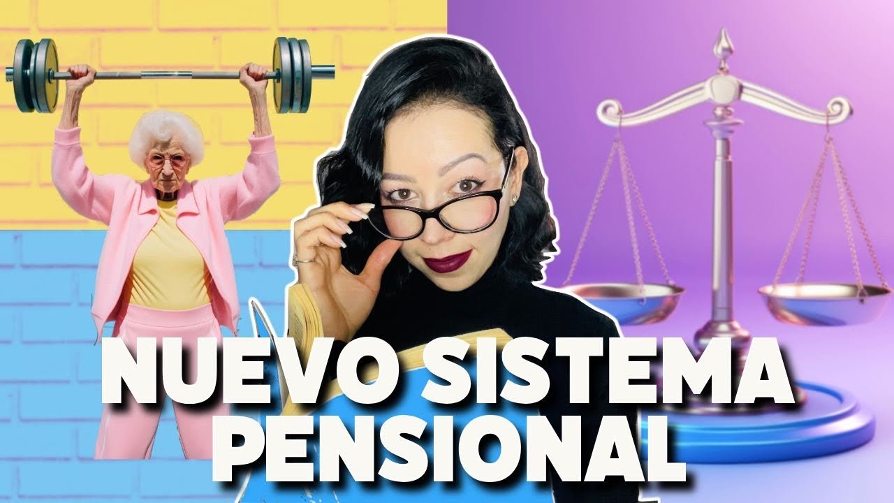 NUEVO SISTEMA PENSIONAL COLOMBIANO - LEY 2381 DE 2024 I ¿Cómo funcionará?
