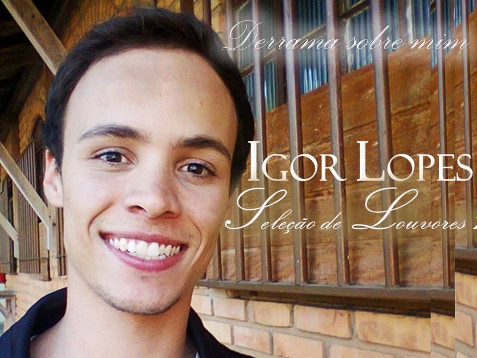 Igor Lopes - Vem, Espírito Santo (Derrama Sobre Mim)