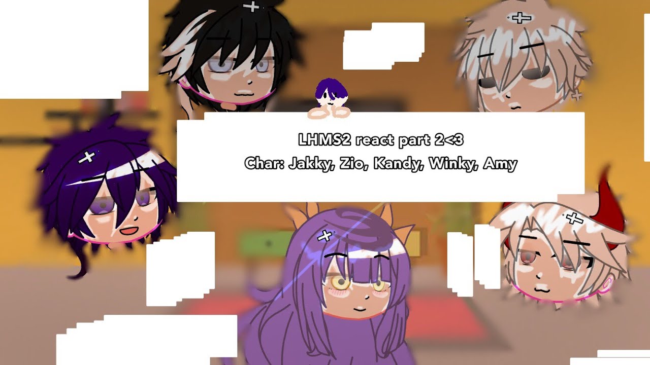 LHMS2 react(PART2) //LHMS2//JAKINATSUMI//By:Sunnyz_.//MyAu-Occ//GachaClub