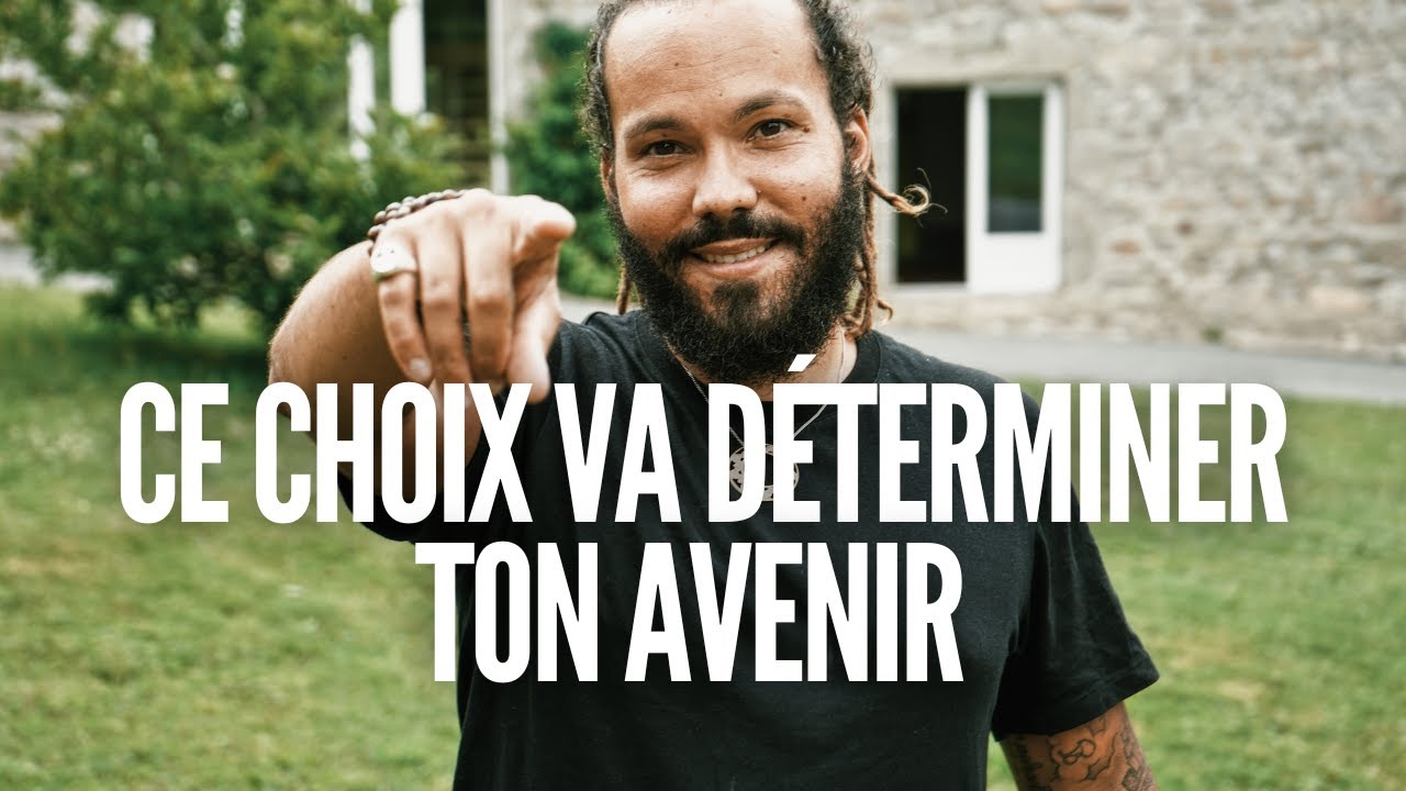 CE CHOIX VA DETERMINER TON AVENIR  (fais le bon choix)