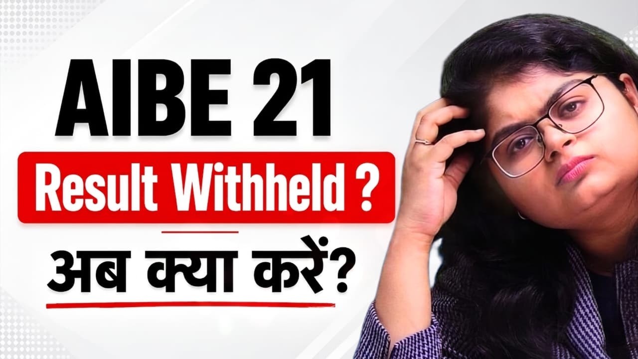 Don't Panic, Do THIS ! AIBE 21 Result Withheld