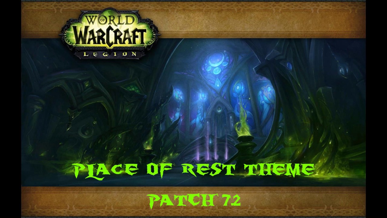 World of Warcraft: Legion - Place of Rest Theme (Patch 7.2)