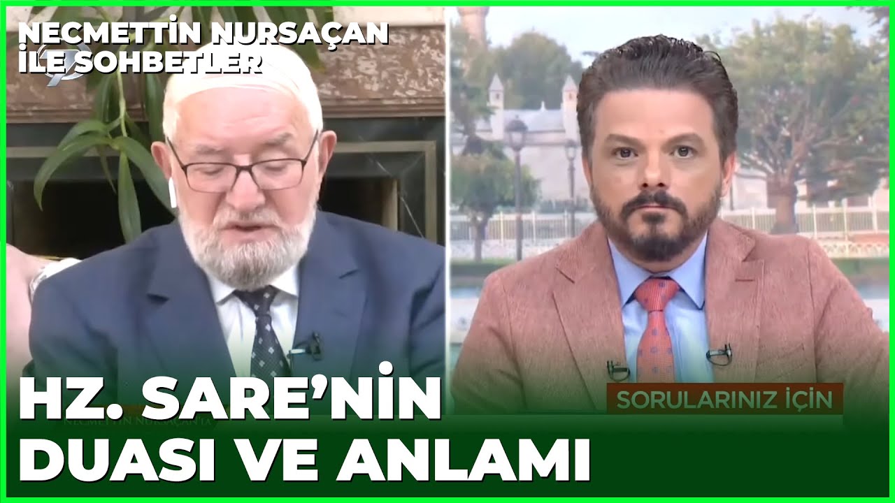 Hz. Sare'nin Duası Ne Anlama Geliyor? - Necmettin Nursaçan'la Sohbetler