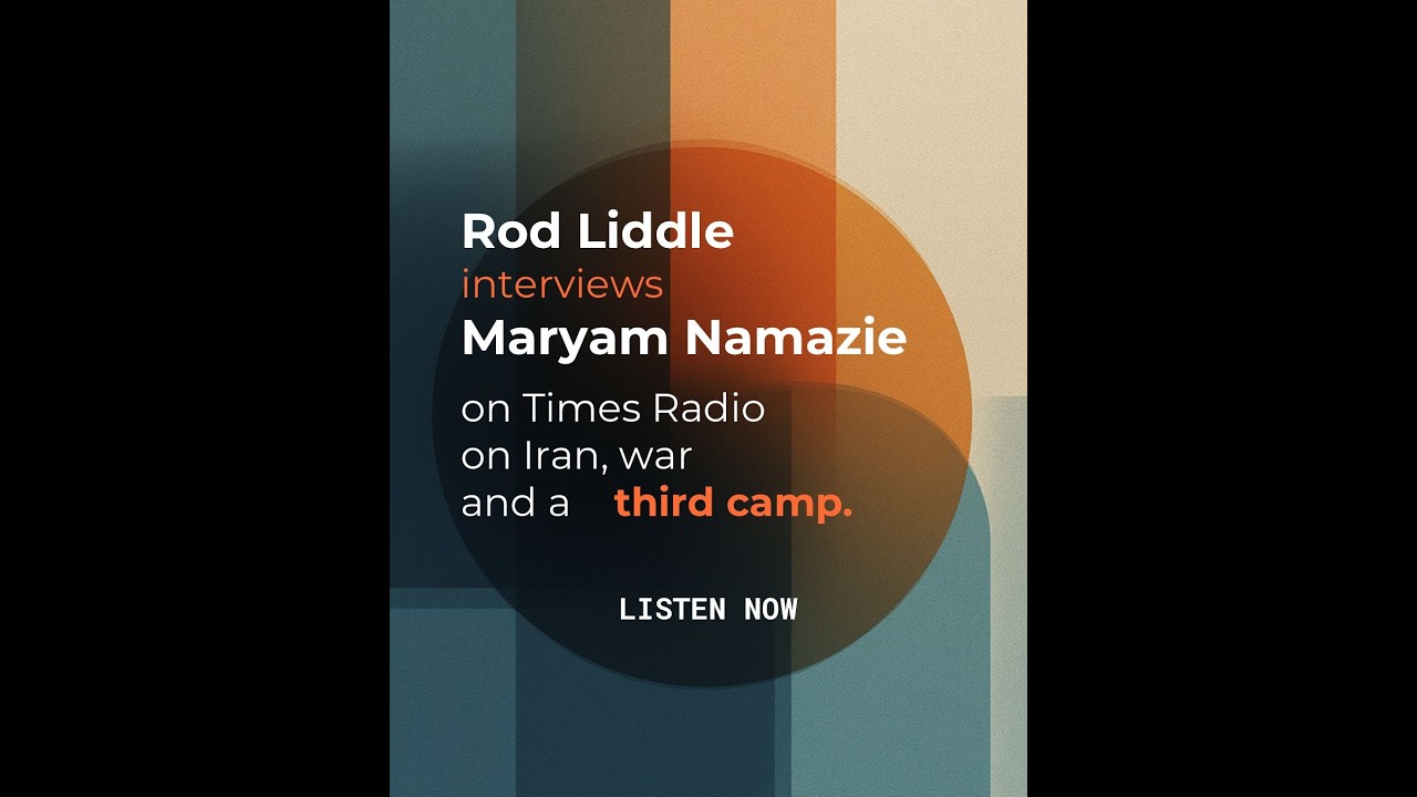 Род Лиддл берет интервью у Марьям Намази на Times Radio о Иране, войне и третьем лагере.