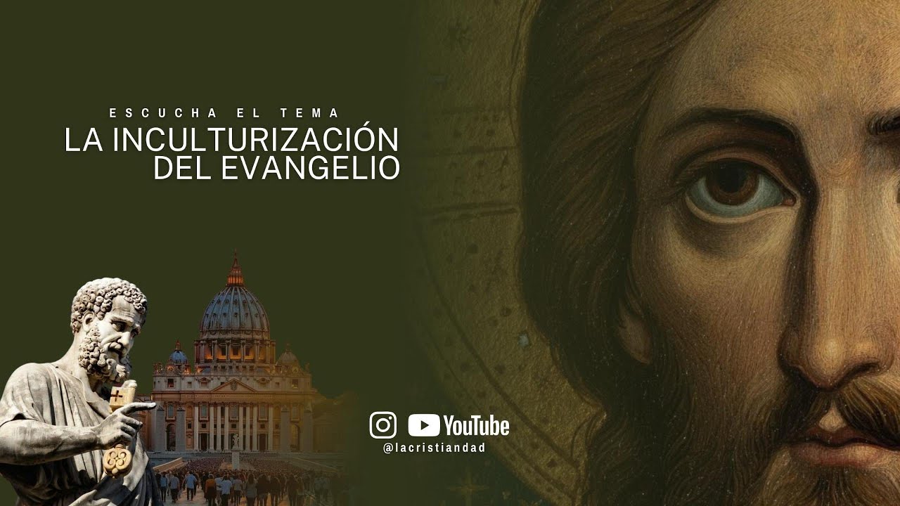 La Inculturización del Evangelio