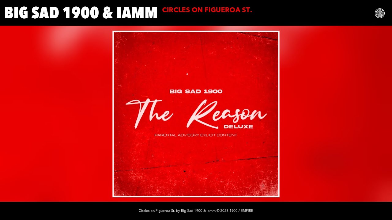 Big Sad 1900 & Iamm - Circles on Figueroa St. (Official Audio)