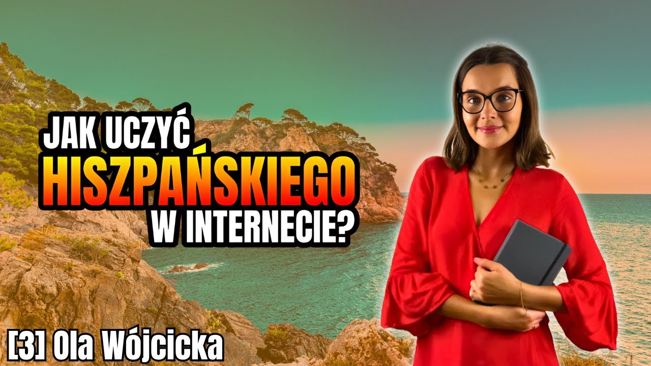Jak SKUTECZNIE Uczyć Języka Hiszpańskiego Online? Ola W&oacute;jcicka z @hiszpanski.od.podstaw