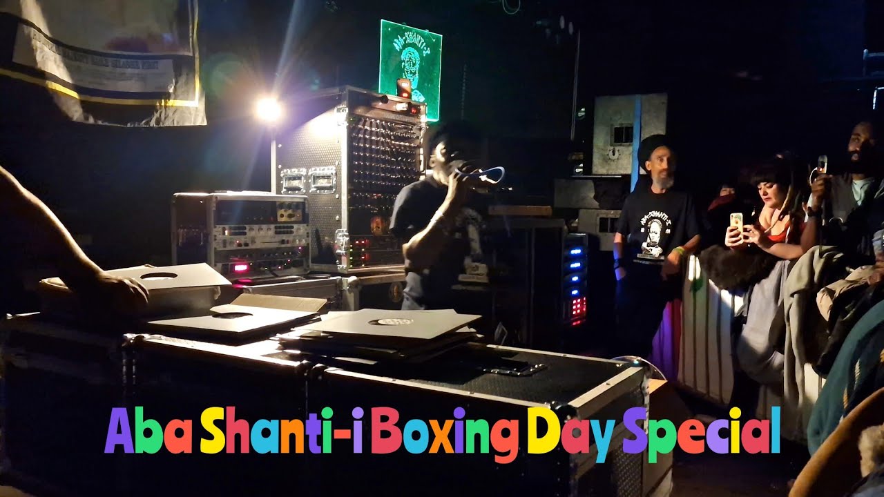 Boxing Day Special Part 3 - ✨️LAST ONE✨️ from Aba Shanti-I 26/12/2023