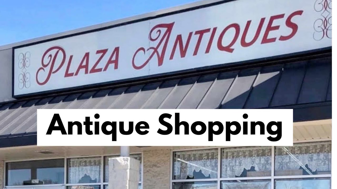 Antiques With Me | Plaza Antiques & Collectibles Mall | Southeastern Michigan