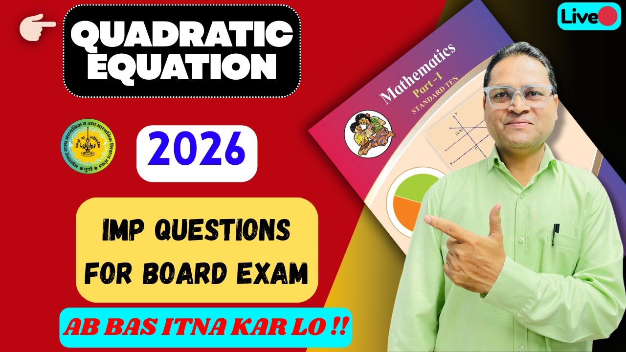 🔴 Only IMP QUESTIONS | QUADRATIC EQUATIONS | Maths 1 | Class 10th | 2026 | LIVE