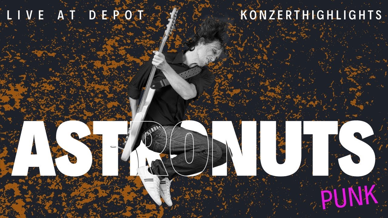 Depot 15/7 | KONZERT_HIGHLIGHTS | Astronuts