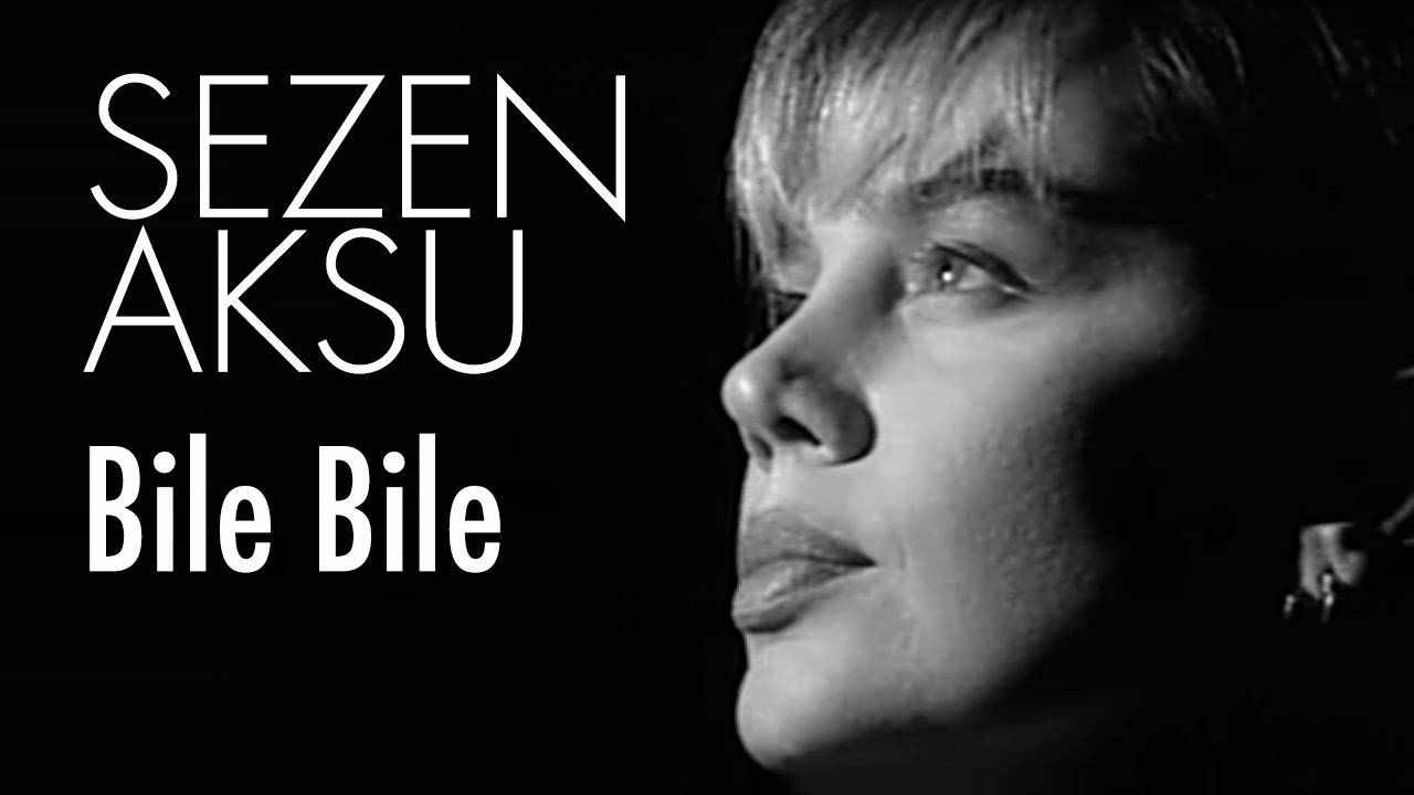 Sezen Aksu - Bile Bile (Official Video)