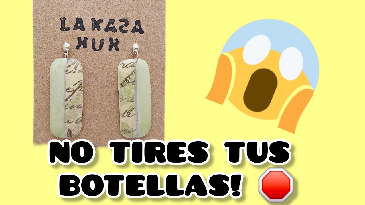 De basura a lujo Cómo emprender con pendientes de botellas plásticas#Upcycling#Pendientes #Reciclaje