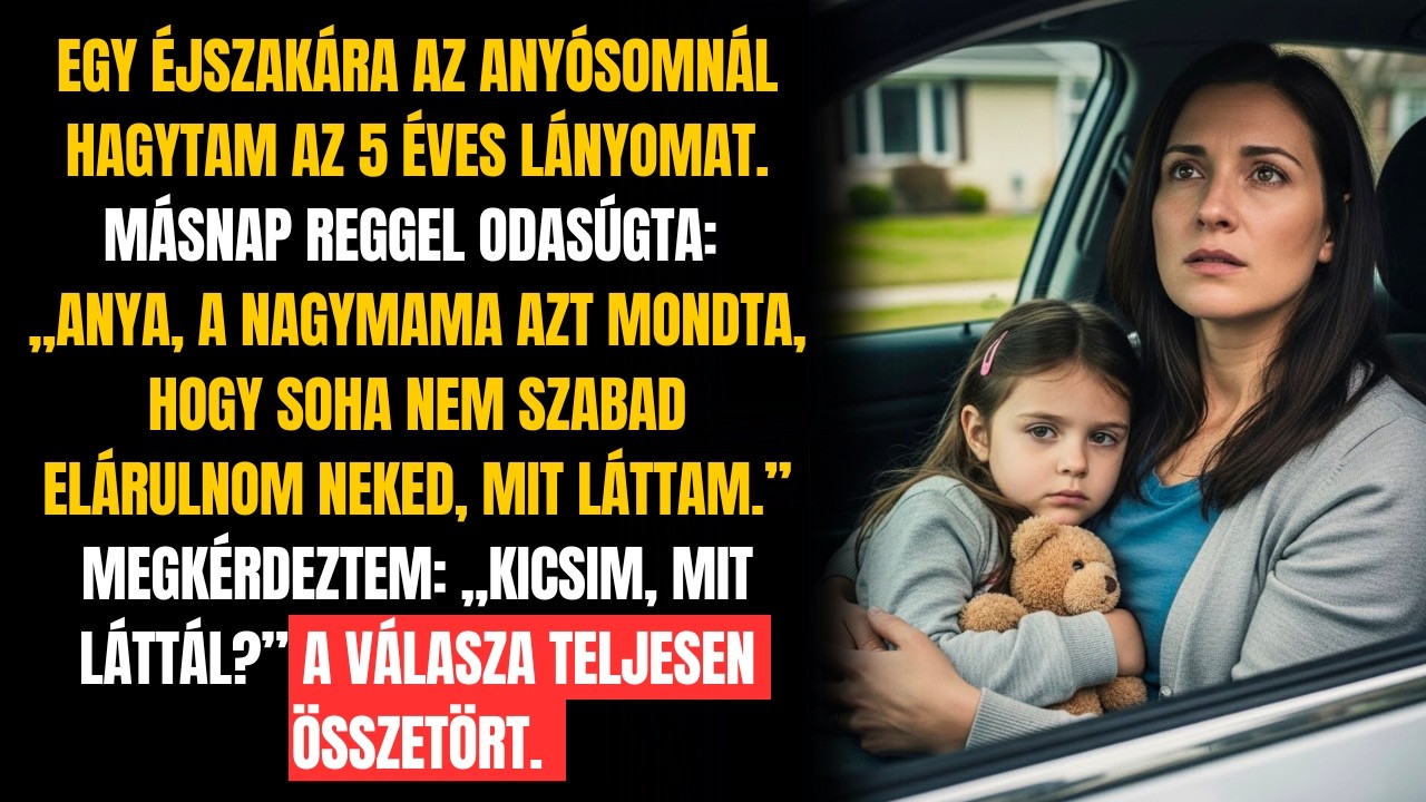 EGY ÉJSZAKÁRA A NAGYMAMÁNÁL HAGYTAM A LÁNYOMAT — MÁSNAP REGGEL OLYAT MONDOTT, AMI MEGDÖBBENTETT.